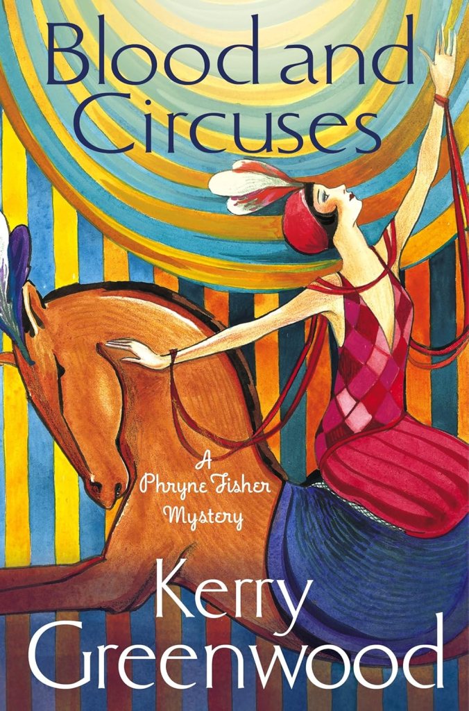 Book cover for Blood and Circuses by Kerry Goodwood, a Phryne Fisher mystery