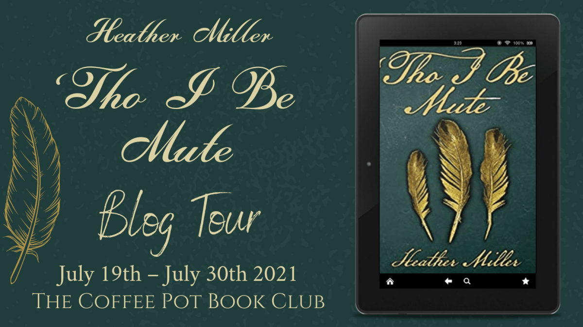 Heather Miller is sharing some historical research from ‘Tho I Be Mute #blogtour #historicalresearch #histfic
