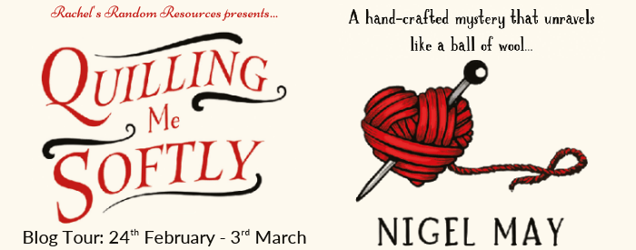 I’m delighted to welcome Nigel May and his new book, Quilling Me Softly, to the blog, and there’s a competition to enter too.&nbsp;#mystery