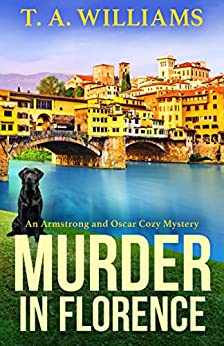 Happy publication day to Murder in Florence by TA Williams #cozymystery&nbsp;#NewRelease