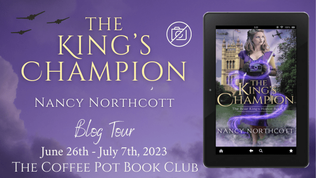 I’m delighted to welcome Nancy Northcott and her historical fantasy, The King’s Champion, to the blog HistoricalFantasy #WWII #Dunkirk #RomanticFantasy #BlogTour #TheCoffeePotBookClub