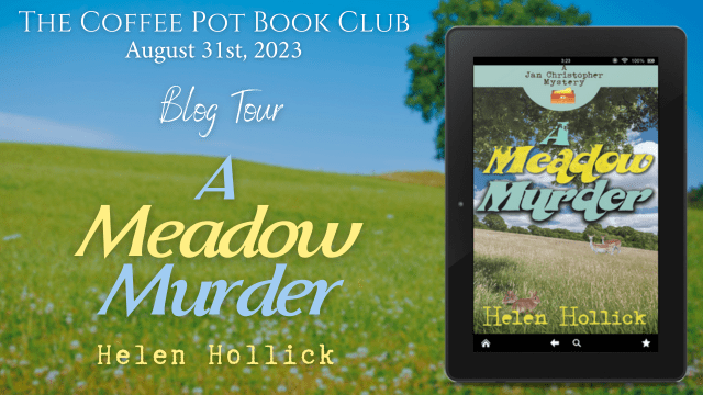 I’m delighted to welcome to the blog a returning Helen Hollick and her new mystery, A Meadow Murder #CosyMystery #CozyMystery #Devon #BlogTour #TheCoffeePotBookClub