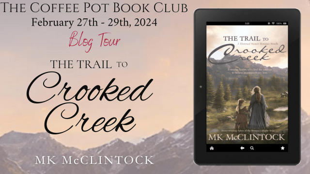 I’m delighted to welcome MK McClintock and her new book, The Trail to Crooked Creek, to the blog #HistoricalWesternRomance #AmericanRomance #TheTrailtoCrookedCreek #BlogTour #TheCoffeePotBookClub