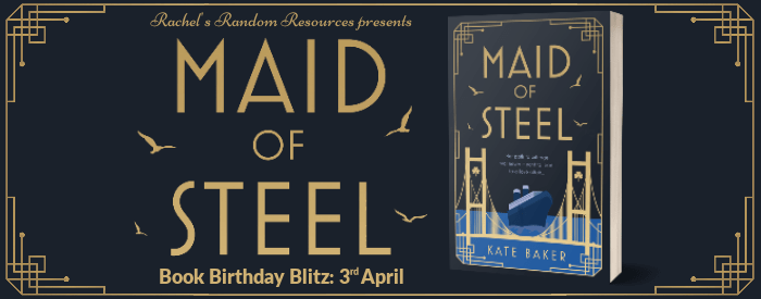 Let’s celebrate the book birthday of Maid of Steel by Kate Baker with a competition and an excerpt #bookbirthday&nbsp;#blogtour