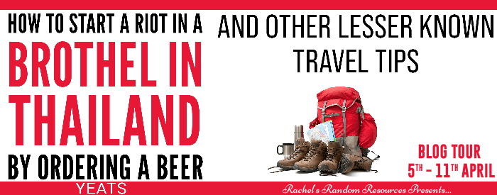 Time for something a little different, I’m reviewing How To Start A Riot In A Brothel In Thailand By Ordering A Beer And Other Lesser Known Travel Tips #blogtour #bookreview #travelmemoir&nbsp;#competition