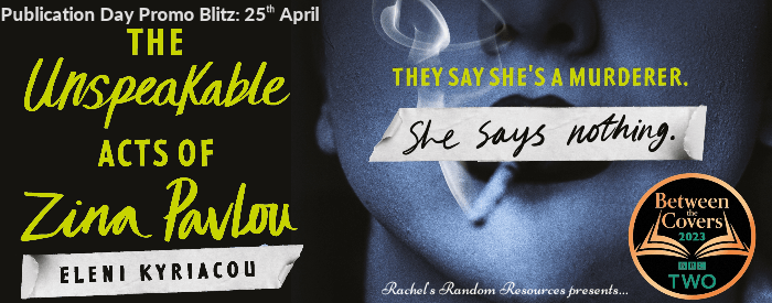 It’s publication day for The Unspeakable Acts of Zina Pavlov by Eleni Kiriacou #blogtour #NewRelease&nbsp;#histfic