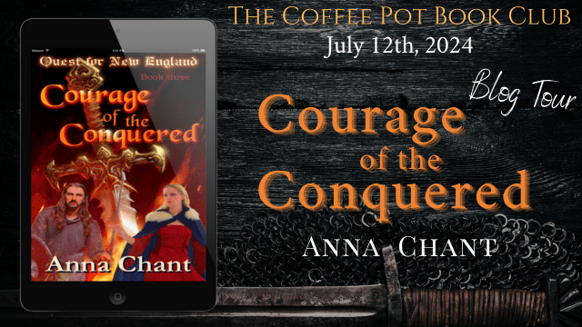 I’m delighted to welcome Anna Chant and her book, Courage of the Conquered, to the blog #HistoricalFiction #medieval #BlogTour #BookBlast #TheCoffeePotBookClub