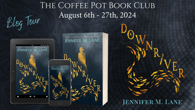 I’m delighted to welcome Jennifer M. Lane and her new book, Downriver, to the blog #HistoricalFiction #Revenge #BlogTour #TheCoffeePotBookClub