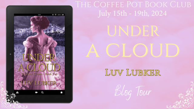 I’m delighted to welcome Luv Lubker and her new book, Under A Cloud, to the blog #HistoricalFiction #VictorianFiction #VictorianEra #GermanHistory #UnderACloud #LuvLubker #BlogTour #TheCoffeePotBookClub