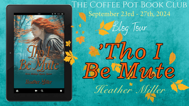 I’m delighted to welcome Heather Miller and her new book ,’Tho I Be Mute, to the blog #HistoricalFiction #HistoricalRomance #CherokeeHistory #AmericanHistory #BlogTour #TheCoffeePotBookClub