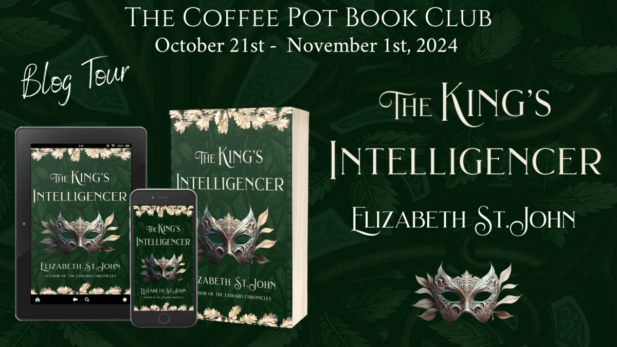 I’m delighted to welcome Elizabeth St. John and her new book, The King’s Intelligencer, to the blog #TheKingsIntelligencer #HistoricalFiction #HistoricalMystery #TheLydiardChronicles #BlogTour #TheCoffeePotBookClub