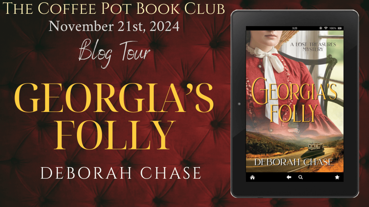 I’m delighted to welcome Deborah Chase and her new book, Georgia’s Folly, to the blog #HistoricalRomance #AmericanCivilWar #SplitTimeRomance #BlogTour #TheCoffeePotBookClub
