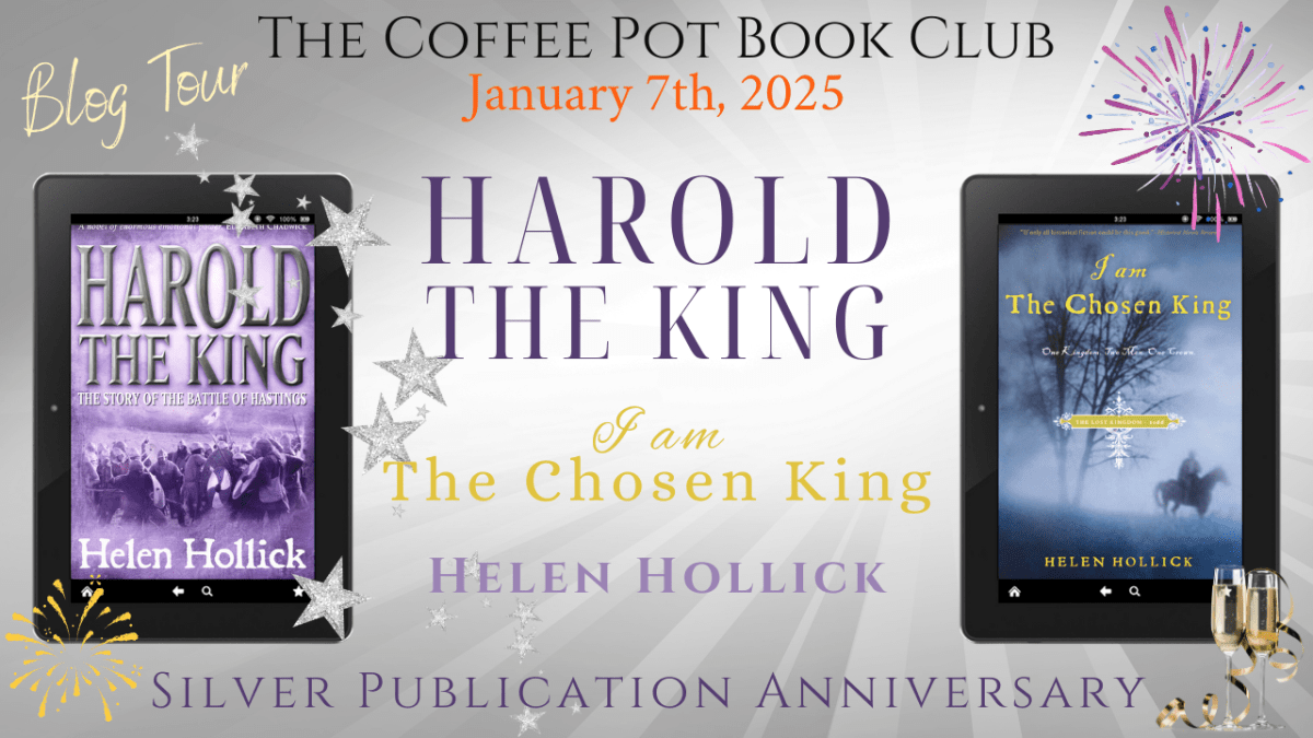 I’m delighted to welcome Helen Hollick and her book, Harold The King, to the blog #1066 #BattleOfHastings #NormanConquest #AngloSaxon #EnglishHistory #PublicationSilverAnniversary #BlogTour #BookBlast #TheCoffeePotBookClub 