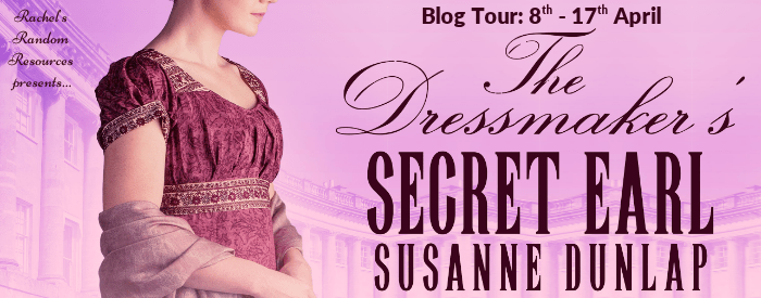 I’m welcoming The Dressmaker’s Secret Earl by Susanne Dunlap to the blog #blogtour #RegencyRomance&nbsp;#BookReview