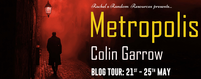 I’m delighted to spotlight Metropolis by Colin Garrow, a historical crime novel set in Edinburgh #blogtour&nbsp;#histfic