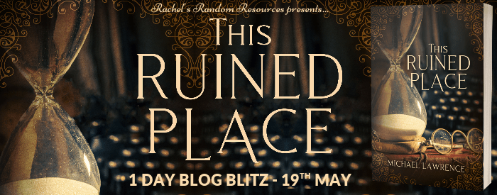 I’m delighted to spotlight This Ruined Place by Michael Lawrence #blogtour #histfic&nbsp;#WW2