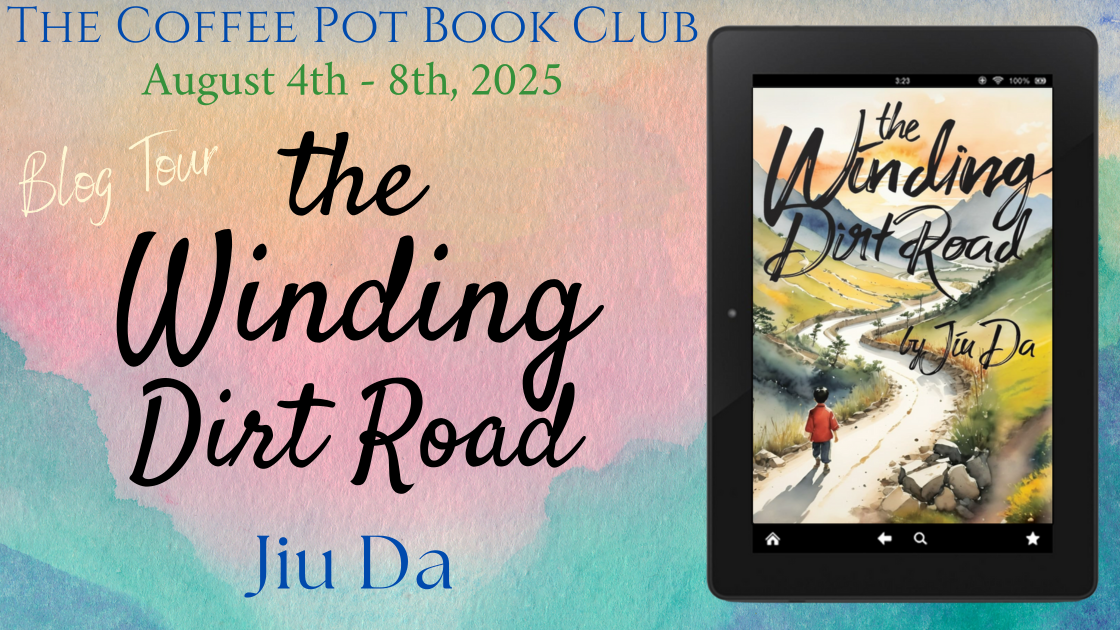 I’m delighted to welcome Jiu Da and his book, The Winding Dirt Road, to the blog #TheWindingDirtRoad #HistoricalChineseFiction #PoliticalFiction #HistoricalFiction #BlogTour #TheCoffeePotBookClub