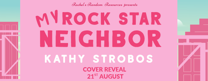 I do love a cover reveal, and today I’m delighted to share one for My Rock Star Neighbor by Kathy Strobos #coverreveal&nbsp;#blogtour
