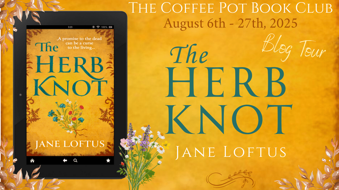 I’m delighted to welcome Jane Loftus and her book, The Herb Knot, to the blog #HistoricalFiction #medieval #Winchester #BlogTour #TheCoffeePotBookClub