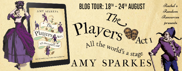 I’m delighted to share my review for The Players Act 1: All the World’s A Stage by Amy Sparkes #historicalfiction #bookreview