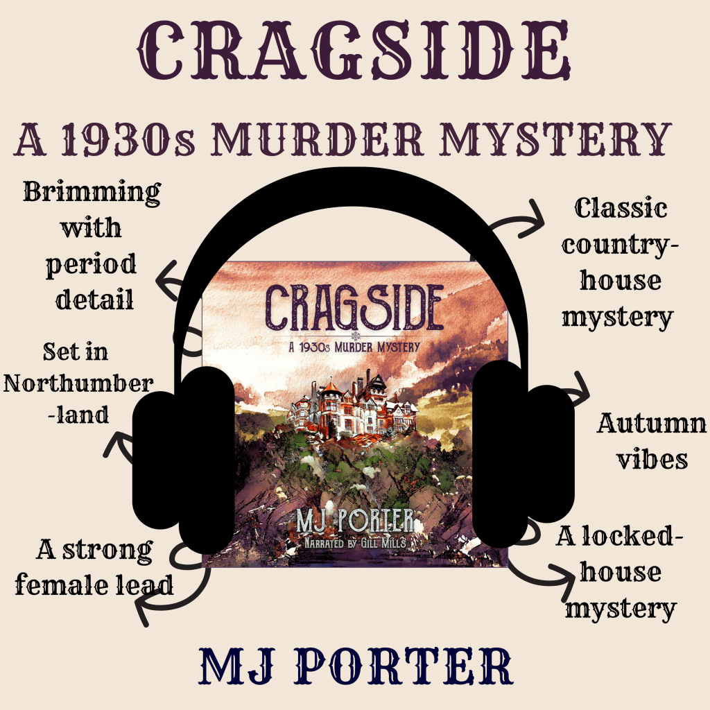 The image shows the cover for Cragside, A 1930s murder mystery, with a pair of headphones  as well as some details about what to expect from the audiobook.