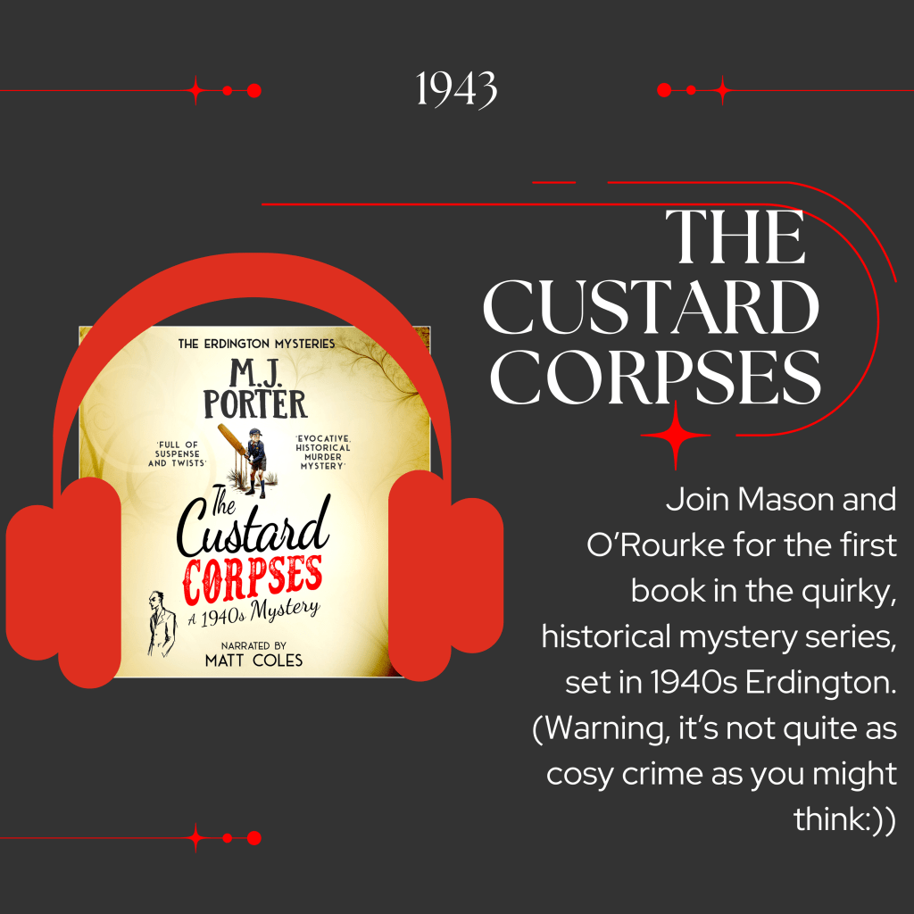 Image shows the cover for The Custard Corpses with some headphones to indicate it's available as an audiobook. It also has the year 1943 at the top of the image.