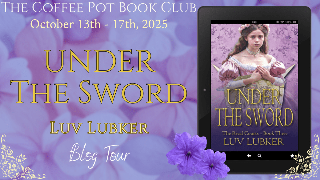 I’m delighted to welcome Luv Lubker and her new book, Under The Sword, to the blog #HistoricalFiction #VictorianEra #KaiserWilhelm #QueenVictoria #Anti-Trafficking #BlogTour #TheCoffeePotBookClub