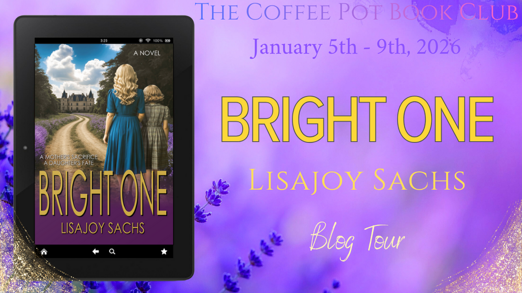 I’m delighted to welcome Lisajoy Sachs and her book, Bright One, to the blog #BrightOne #HistoricalFiction #WWII #JewishHistoricalFiction #Holocaust #FamilyHistory #BlogTour #TheCoffeePotBookClub