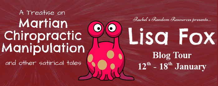 I’m delighted to share my review for A Treatise on Martian Chiropractic Manipulation and Other Satirical Tales by Lisa Fox #blogtour #bookreview #fantasy&nbsp;#shortstories