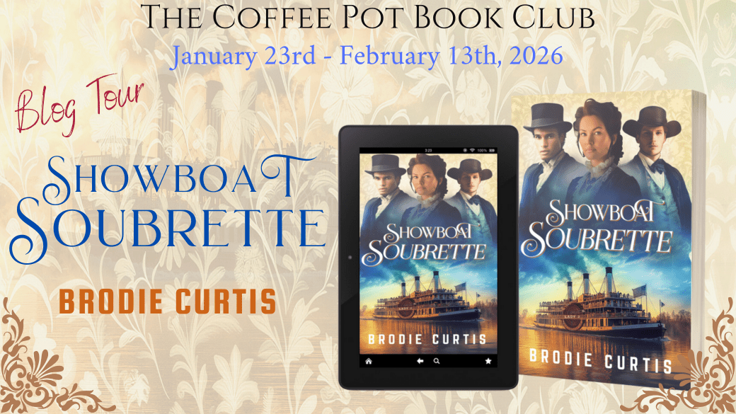 I’m delighted to welcome Brodie Curtis and his book, Showboat Soubrette, to the blog #HistoricalFiction #AmericanHistoricalFiction #HistoricalAdventure #BlogTour #TheCoffeePotBookClub