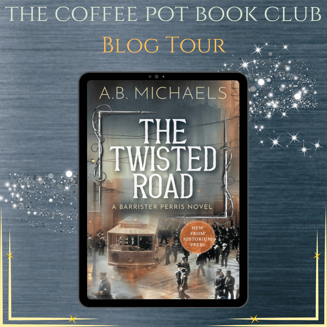 I’m welcoming AB Michaels to the blog with an excerpt from her new release, The Twisted Road #historicalfiction MurderMystery #HistoricalThriller #TheCoffeePotBookClub #BlogTour