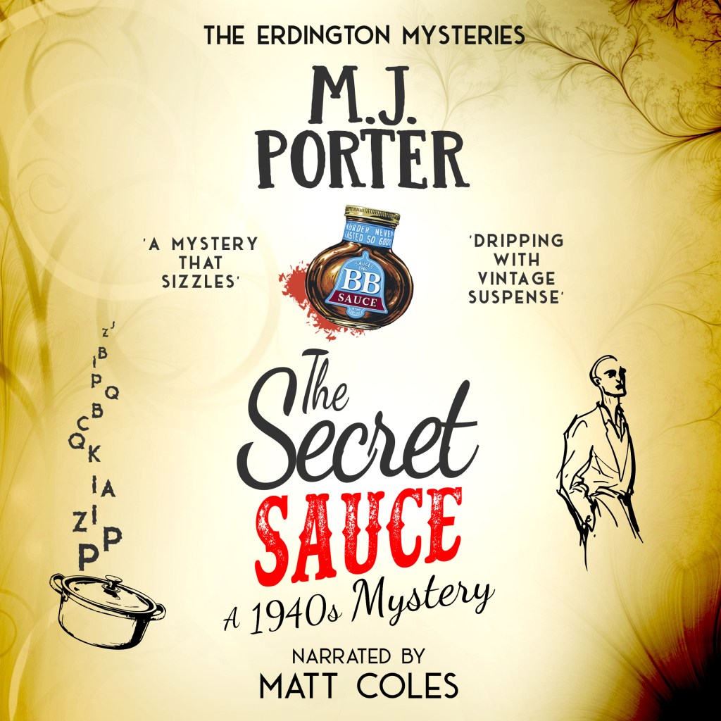 Image shows the cover for The Secret Sauce audiobook by MJ Porter, narrated by Matt Coles. Cover shows a round bottle of secret sauce with the label proclaiming it as BB Sauce. There are also a collection of letters working thir way up the cover, released from a cooking pan, and a scary looking man in outline. 