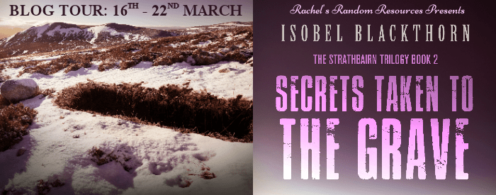 I’m reviewing Secrets Taken to Grave, a gothic mystery by Isobel Blackthorn set in Scotland #blogtour #histfic&nbsp;#recommended