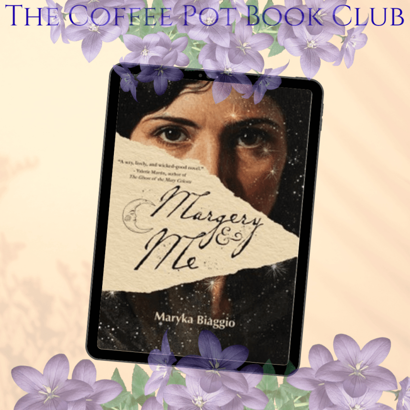 I’m welcoming Maryka Biaggio and her new book, Margery and Me, to the blog #MargeryandMe #historicalfiction #realpeople #TheCoffeePotBookClub #BlogTour
