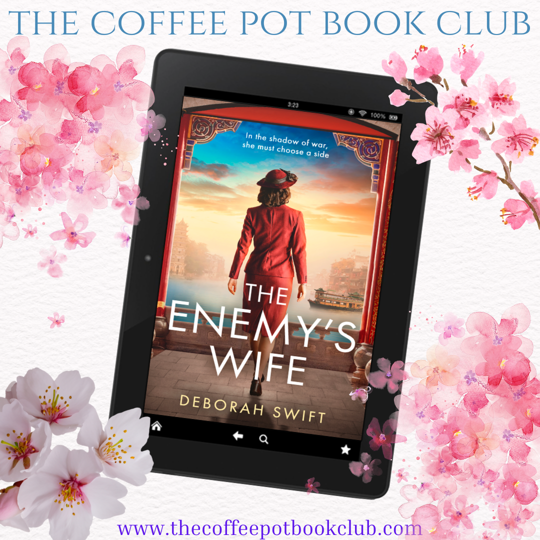 I’m delighted to welcome Deborah Swift and her new book, The Enemy’s Wife, to the blog #BlogTour #TheCoffeePotBookClub #TheEnemysWife #HistoricalFiction #WW2&nbsp;#Shanghai