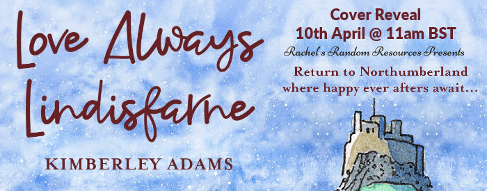 It’s always fun to help reveal a new book cover. Introducing Love Always Lindisfarne by Kimberely Adams
