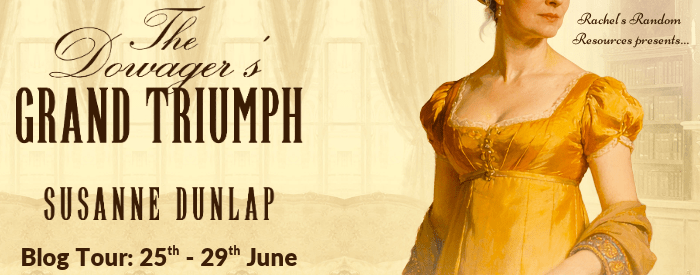 I’m welcoming The Dowager’s Grand Triumph by Susanne Dunlap to the blog #blogtour&nbsp;#RegencyRomance