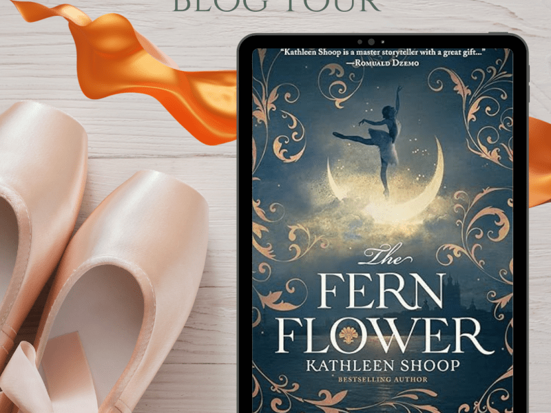 I’m welcoming The Fern Flower by Kathleen Shoop to the blog #HistoricalFiction #TheFernFlower #ballet #WW1 #ReaderReach #BlogTour #TheCoffeePotBookClub