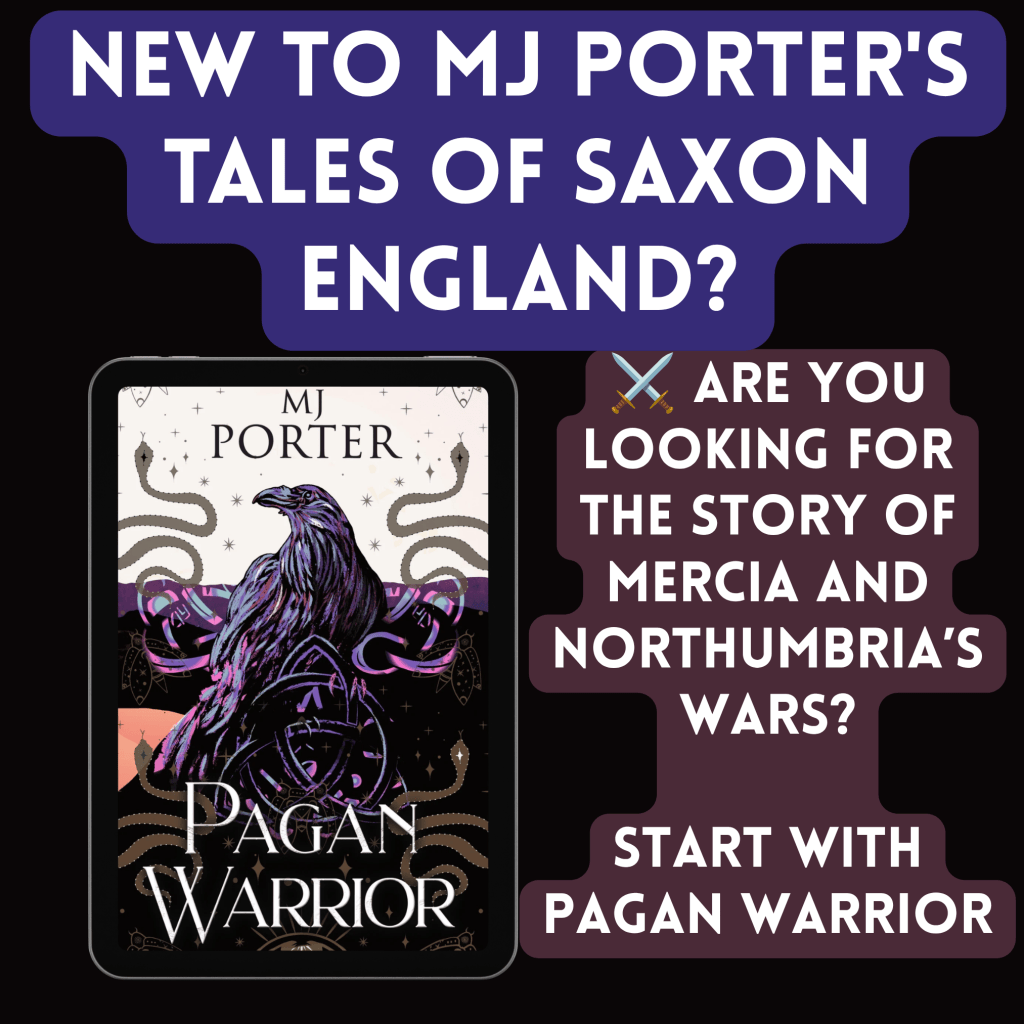 New to MJ Porter's Tales of Saxon England? Are you looking for the story of Mercia and Northumbria's wars? Start with Pagan Warrior. Click the image to visit the series page.