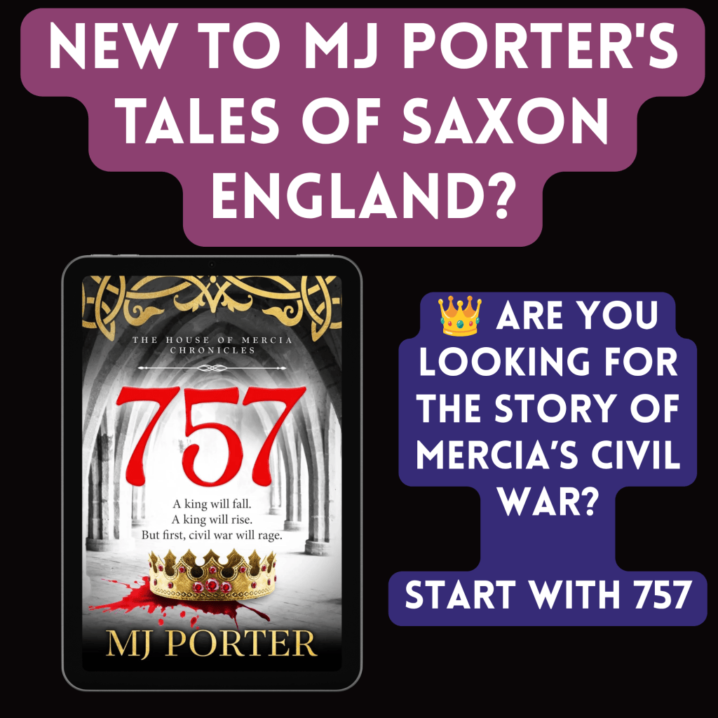 New to MJ Porter's tales of Saxon England? Are you looking for the story of Mercia's Civil War? Start with 757. Click the image to visit the series page.