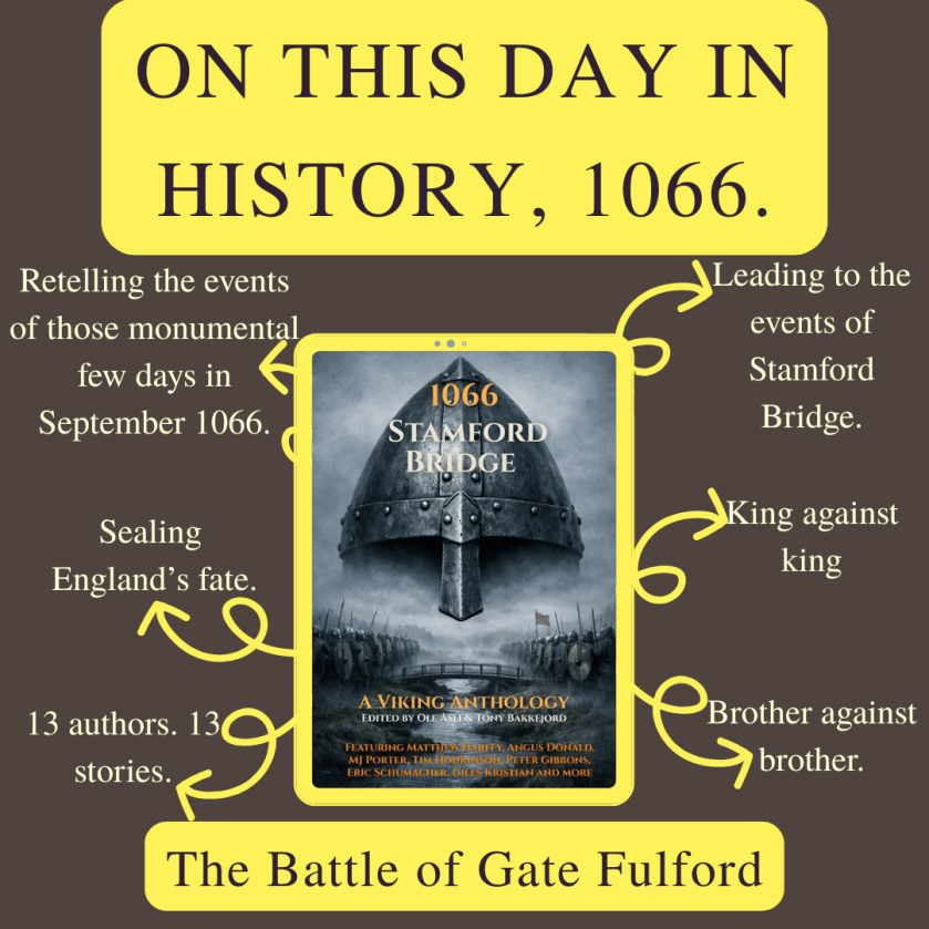 On This Day In History 1066 – The Battle of Gate Fulford (well, yesterday. I’m a day&nbsp;late)