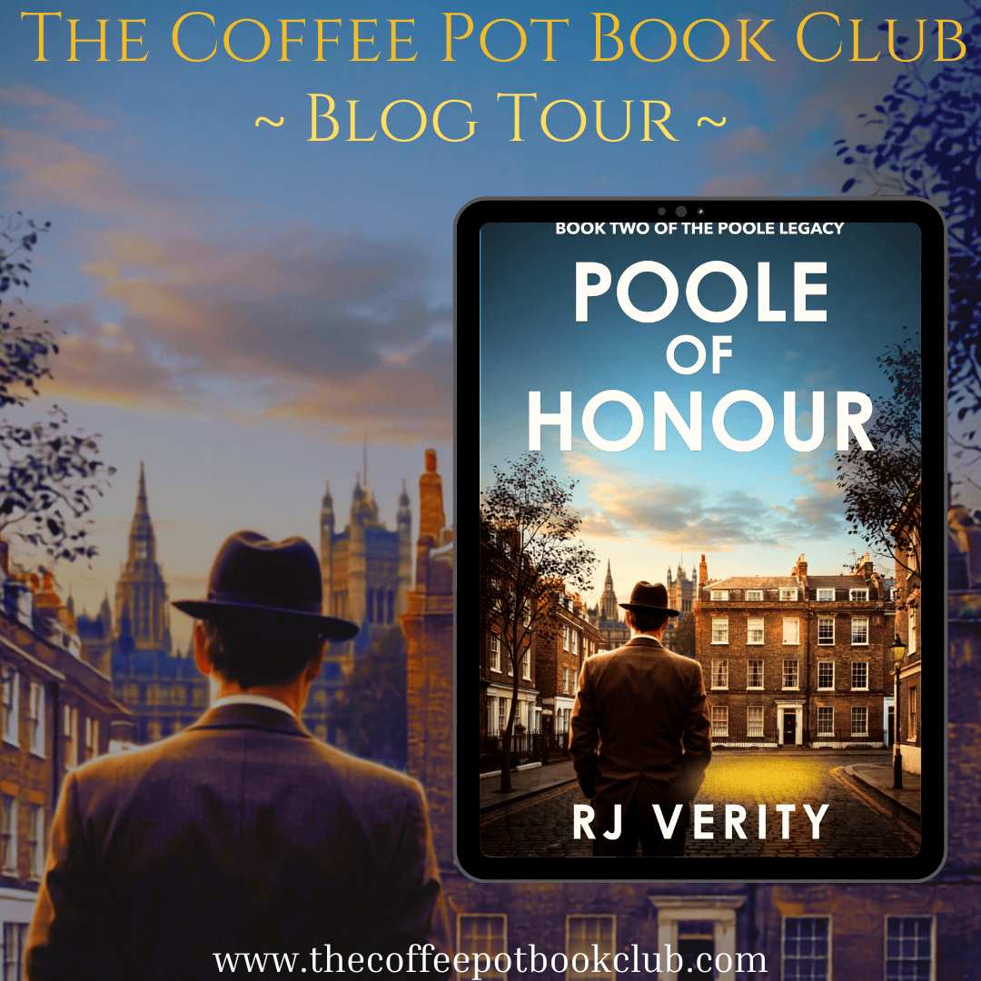 I’m excited to share an excerpt from RJ Verity’s new historical fiction novel, Poole of Honour   #PooleOfHonour #ThePooleLegacy #HistoricalFiction #LGBTQHistoricalFiction #RJVerity #BlogTour #TheCoffeePotBookClub 