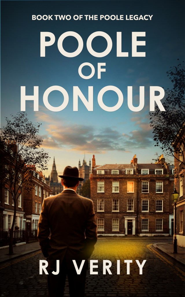 Cover of the book 'Poole of Honour' by RJ Verity, featuring a man in a suit and hat standing on a street looking at historic buildings under a dramatic sky.