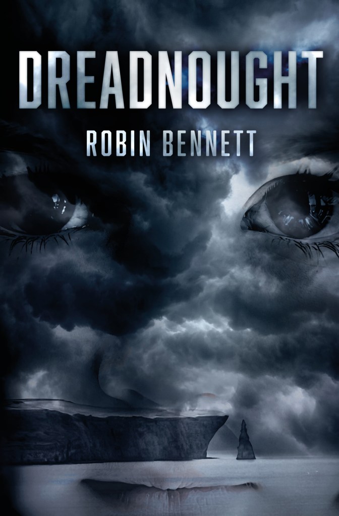 Book cover of 'Dreadnought' by Robin Bennett featuring dramatic dark clouds and a cliff landscape with intense eyes in the background.
